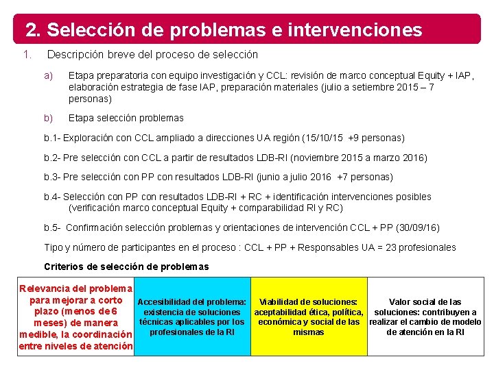 2. Selección de problemas e intervenciones 1. Descripción breve del proceso de selección a)