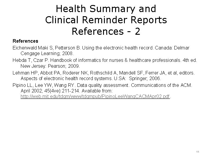 Health Summary and Clinical Reminder Reports References - 2 References Eichenwald Maki S, Petterson