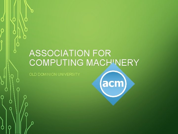 ASSOCIATION FOR COMPUTING MACHINERY OLD DOMINION UNIVERSITY 