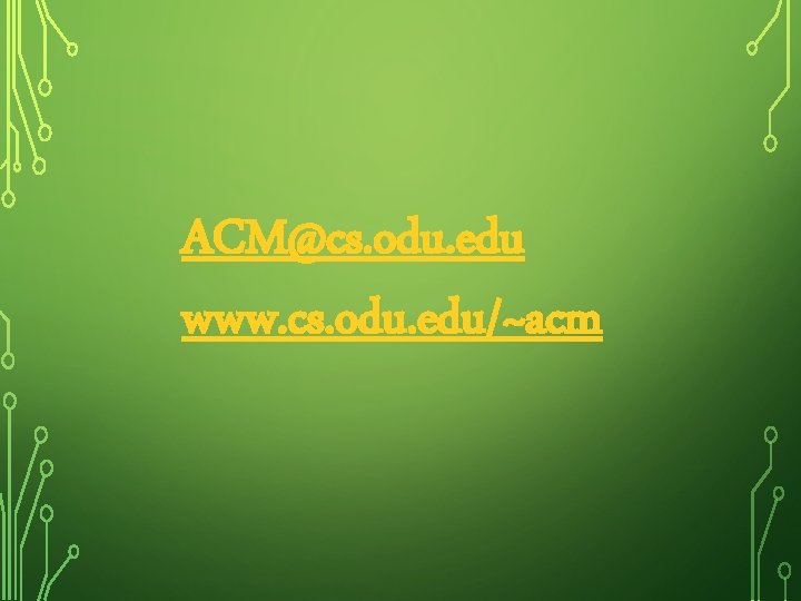 ACM@cs. odu. edu www. cs. odu. edu/~acm 
