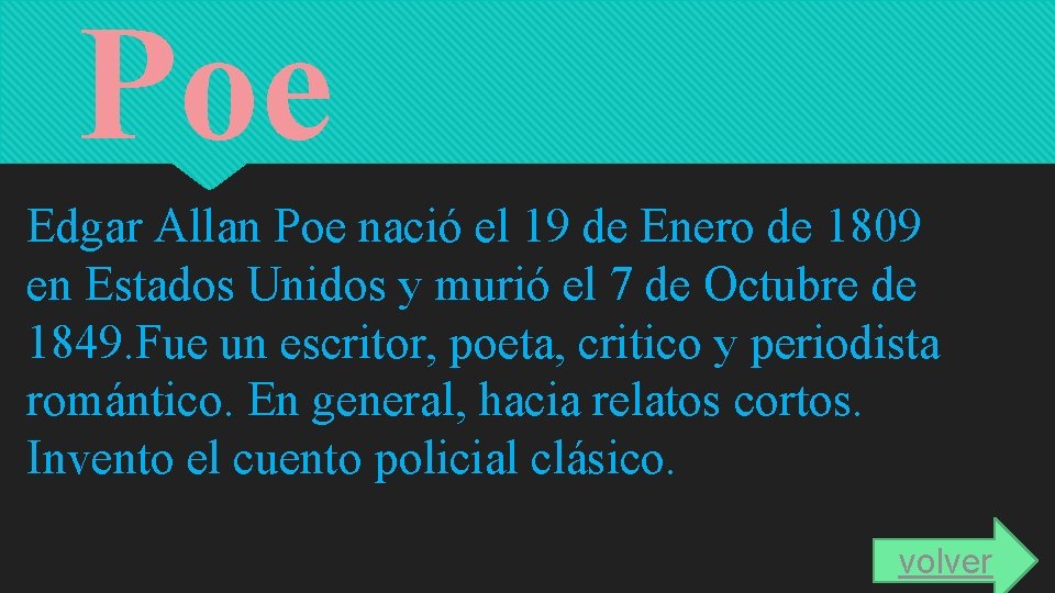 Poe Edgar Allan Poe nació el 19 de Enero de 1809 en Estados Unidos