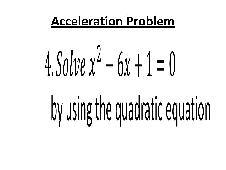 Acceleration Problem • 