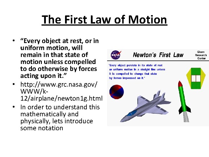 The First Law of Motion • “Every object at rest, or in uniform motion,