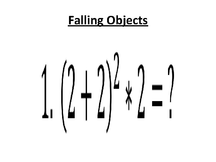 Falling Objects • 