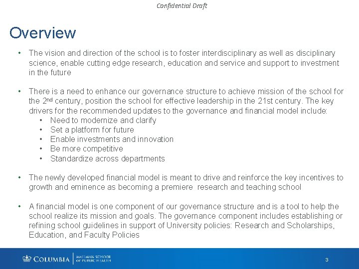 Confidential Draft Overview • The vision and direction of the school is to foster