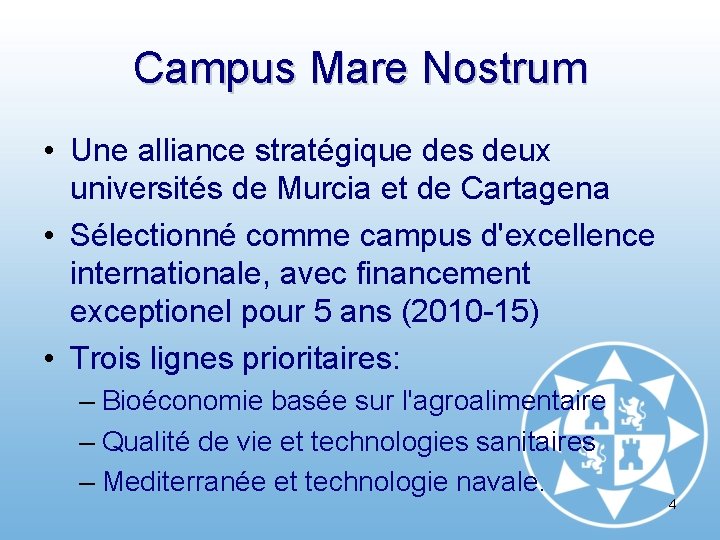 Campus Mare Nostrum • Une alliance stratégique des deux universités de Murcia et de