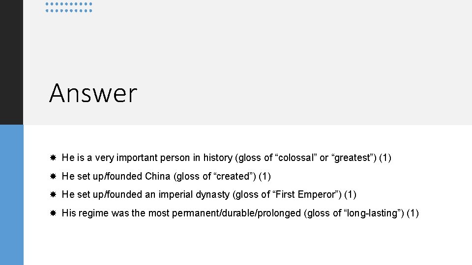 Answer He is a very important person in history (gloss of “colossal” or “greatest”)