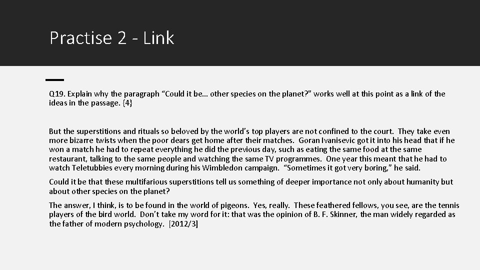 Practise 2 - Link Q 19. Explain why the paragraph “Could it be… other