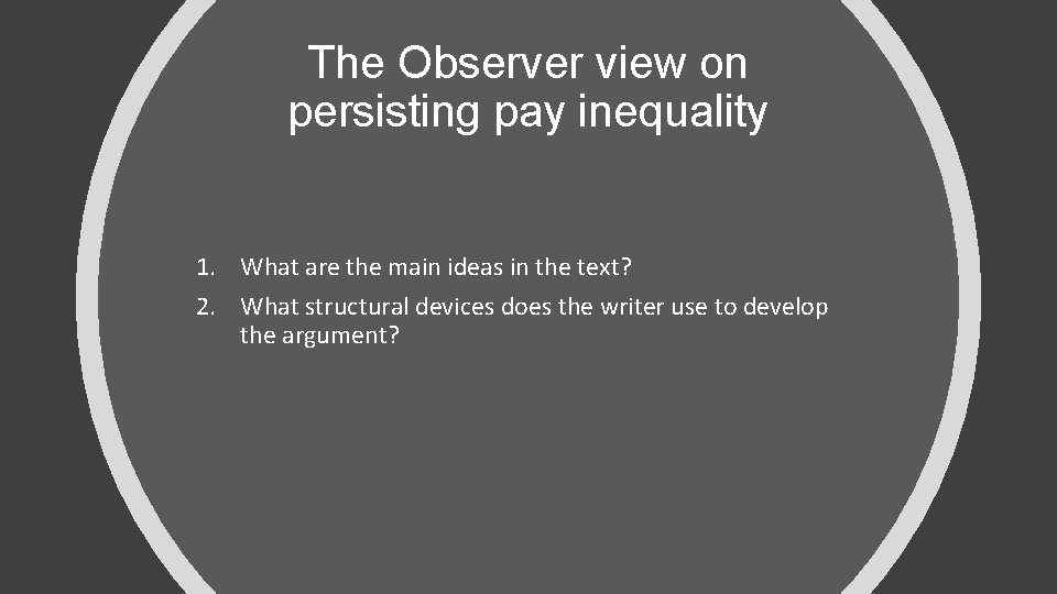 The Observer view on persisting pay inequality 1. What are the main ideas in