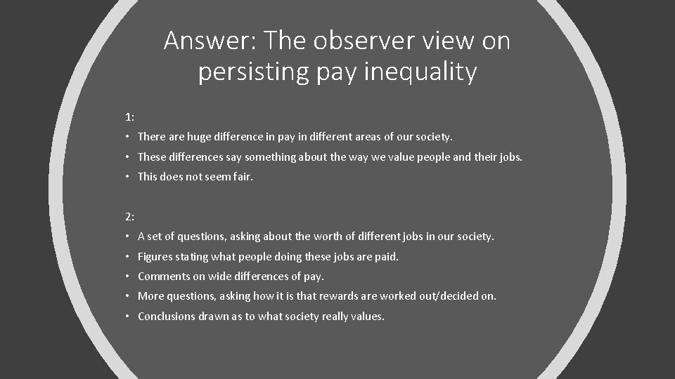 Answer: The observer view on persisting pay inequality 1: • There are huge difference