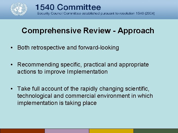 Comprehensive Review - Approach • Both retrospective and forward-looking • Recommending specific, practical and