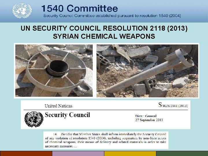 UN SECURITY COUNCIL RESOLUTION 2118 (2013) SYRIAN CHEMICAL WEAPONS 