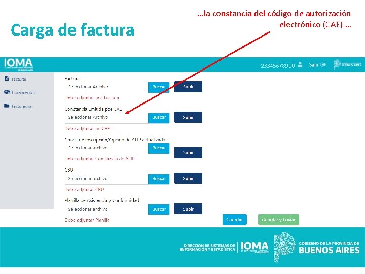 Carga de factura …la constancia del código de autorización electrónico (CAE) … 23345678900 