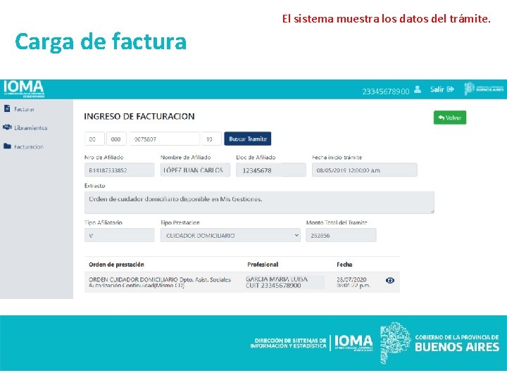 Carga de factura El sistema muestra los datos del trámite. 23345678900 