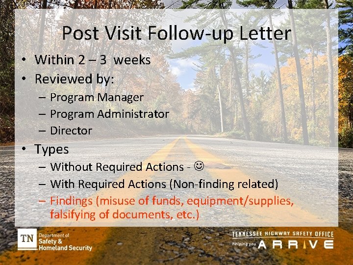 Post Visit Follow-up Letter • Within 2 – 3 weeks • Reviewed by: –