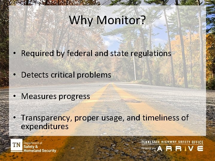 Why Monitor? • Required by federal and state regulations • Detects critical problems •