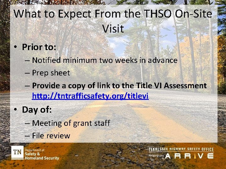 What to Expect From the THSO On-Site Visit • Prior to: – Notified minimum