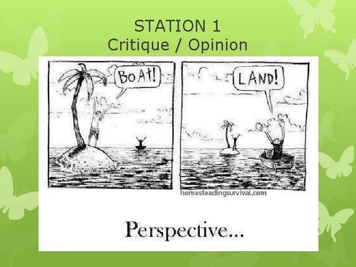 STATION 1 Critique / Opinion 