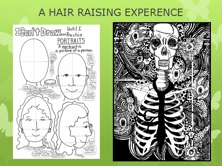 A HAIR RAISING EXPERENCE 