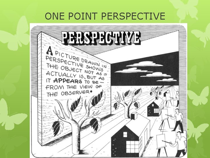 ONE POINT PERSPECTIVE 