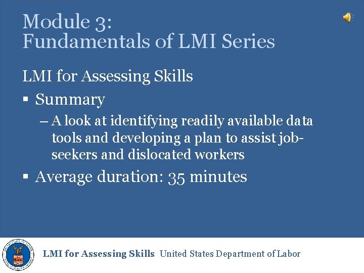 Module 3: Fundamentals of LMI Series LMI for Assessing Skills § Summary – A