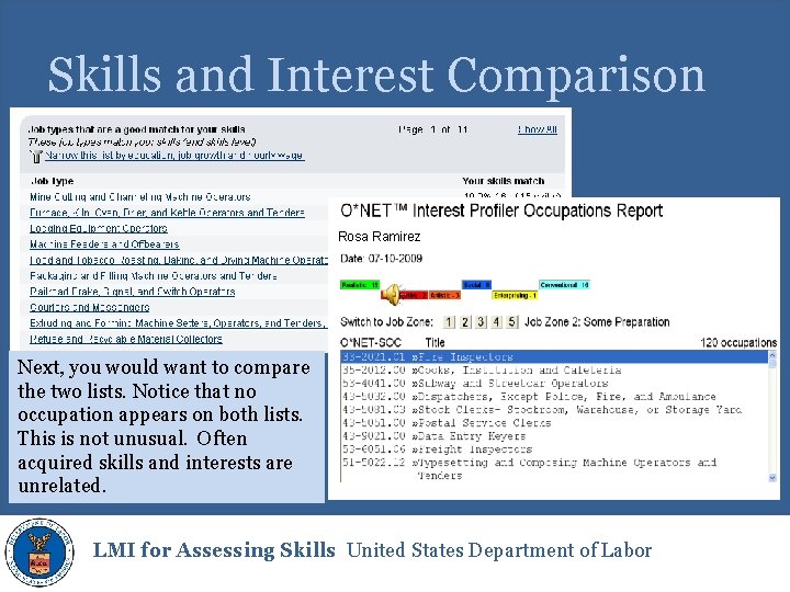 Skills and Interest Comparison Rosa Ramirez Next, you would want to compare the two