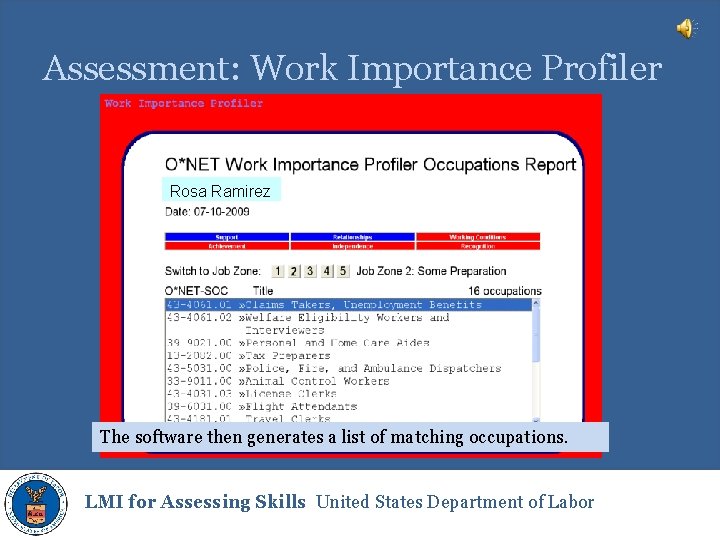 Assessment: Work Importance Profiler Rosa Ramirez The software then generates a list of matching