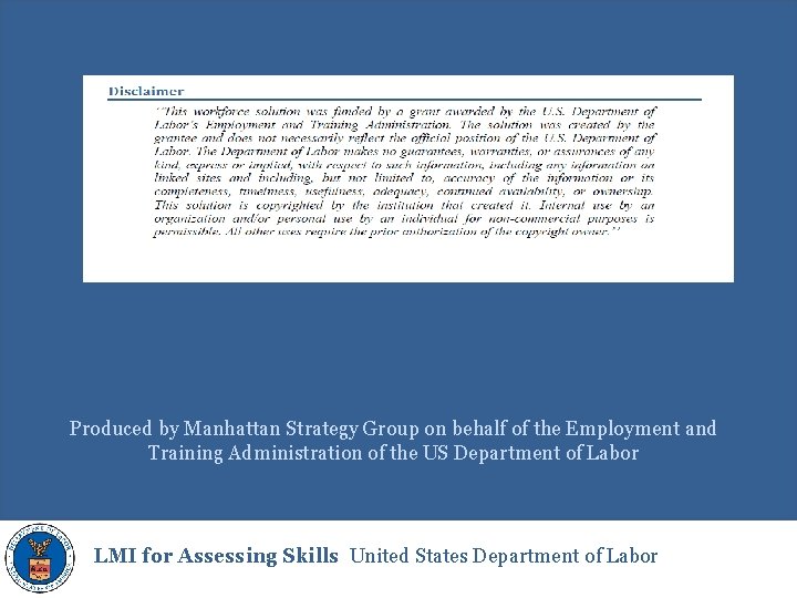 Produced by Manhattan Strategy Group on behalf of the Employment and Training Administration of