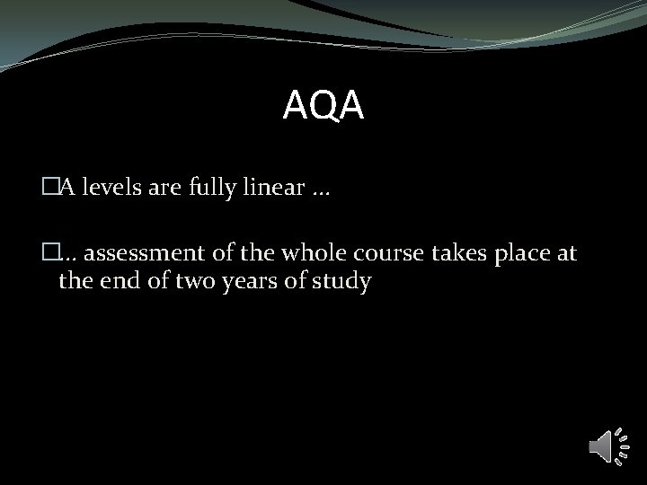 AQA �A levels are fully linear. . . �. . . assessment of the AQA �A levels are fully linear. . . �. . . assessment of the