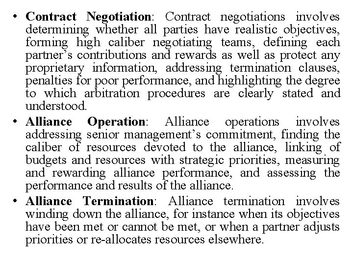  • Contract Negotiation: Contract negotiations involves determining whether all parties have realistic objectives,