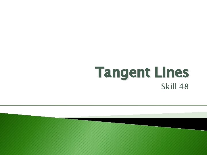Tangent Lines Skill 48 