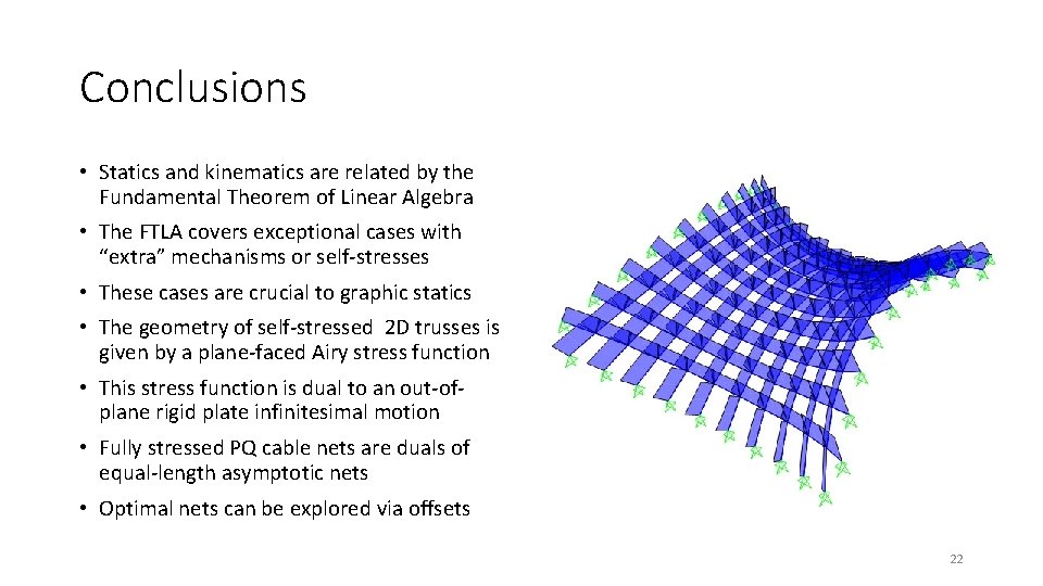 Conclusions • Statics and kinematics are related by the Fundamental Theorem of Linear Algebra Conclusions • Statics and kinematics are related by the Fundamental Theorem of Linear Algebra