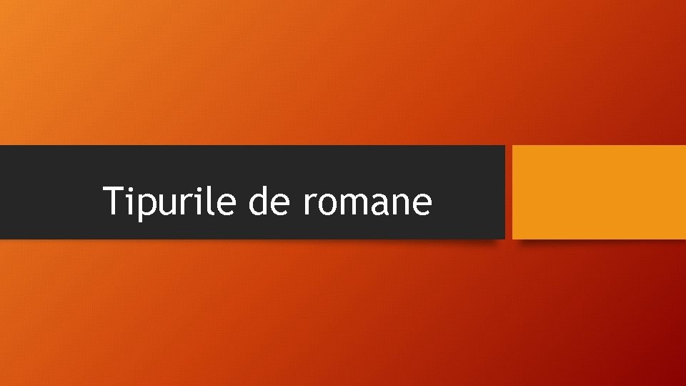 Tipurile de romane 