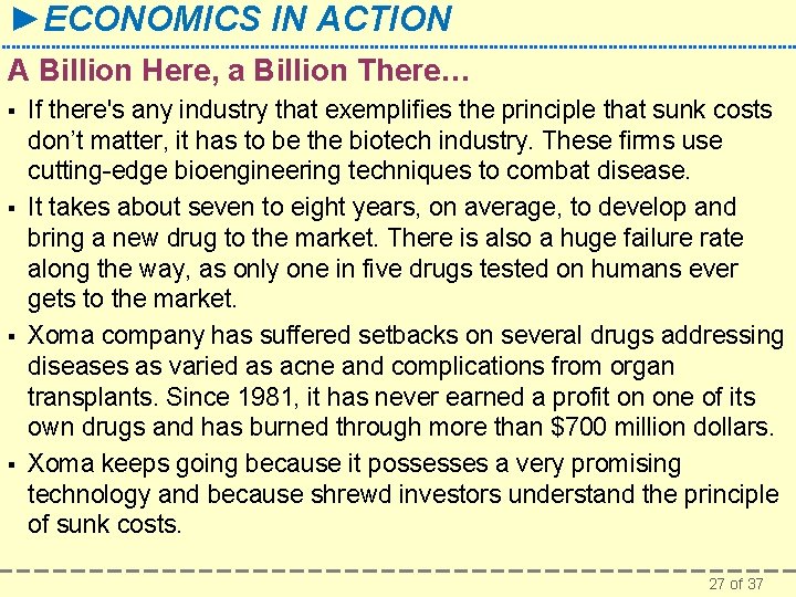 ►ECONOMICS IN ACTION A Billion Here, a Billion There… § § If there's any