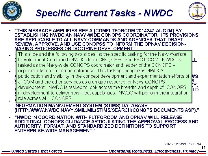 Specific Current Tasks - NWDC • “THIS MESSAGE AMPLIFIES REF A [COMFLTFORCOM 201424 Z