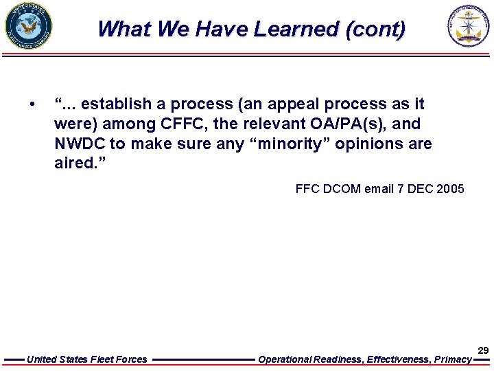 What We Have Learned (cont) • “. . . establish a process (an appeal