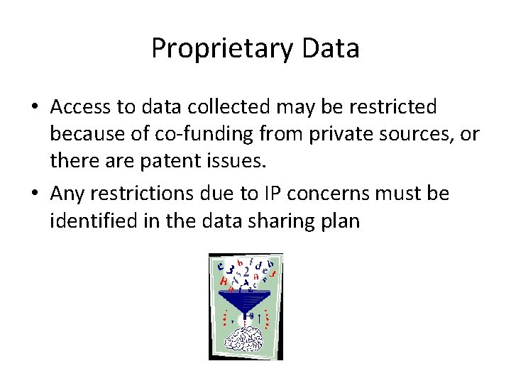 Proprietary Data • Access to data collected may be restricted because of co-funding from