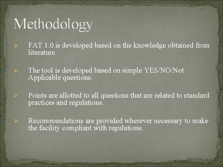 Methodology Ø FAT 1. 0 is developed based on the knowledge obtained from literature.