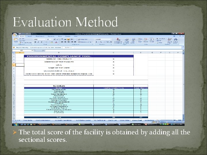 Evaluation Method Ø The total score of the facility is obtained by adding all