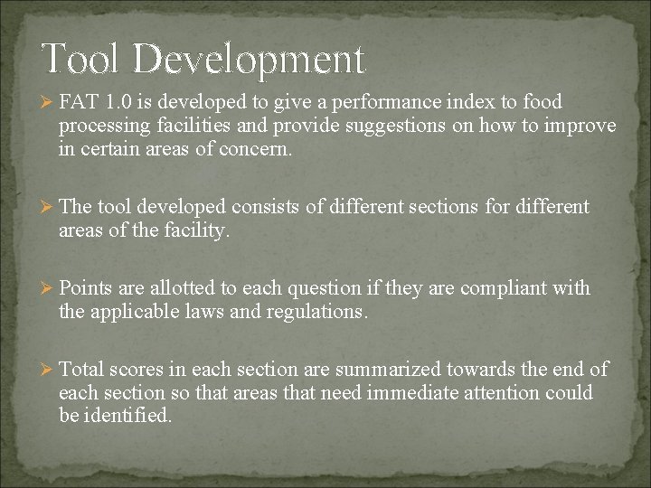 Tool Development Ø FAT 1. 0 is developed to give a performance index to