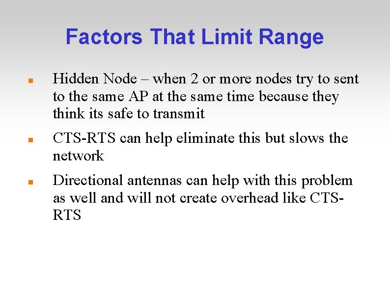 Factors That Limit Range Hidden Node – when 2 or more nodes try to