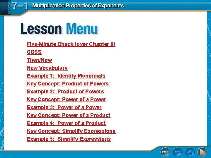 Five-Minute Check (over Chapter 6) CCSS Then/Now New Vocabulary Example 1: Identify Monomials Key