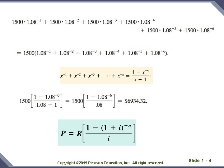 Copyright © 2015 Pearson Education, Inc. All right reserved. Slide 1 - 4 