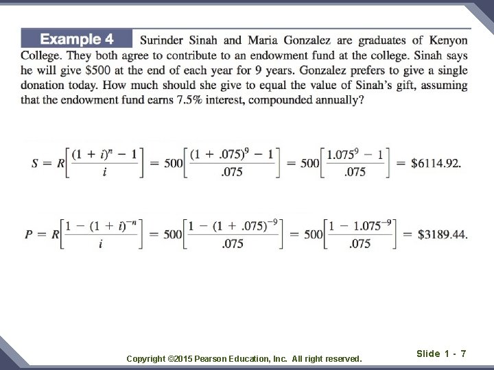 Copyright © 2015 Pearson Education, Inc. All right reserved. Slide 1 - 7 