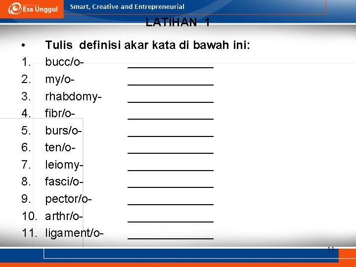 LATIHAN 1 • 1. 2. 3. 4. 5. 6. 7. 8. 9. 10. 11.