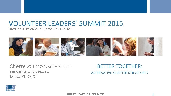 VOLUNTEER LEADERS’ SUMMIT 2015 NOVEMBER 19 -21, 2015 | WASHINGTON, DC WEBCAST – MARCH