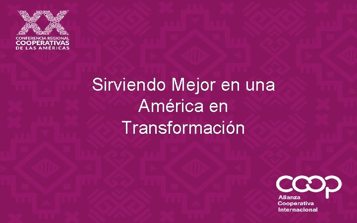 Sirviendo Mejor en una América en Transformación 