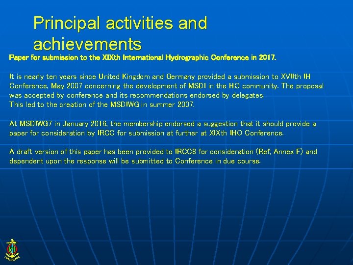 Principal activities and achievements Paper for submission to the XIXth International Hydrographic Conference in