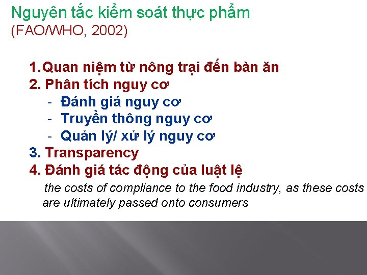 Nguyên tắc kiểm soát thực phẩm (FAO/WHO, 2002) 1. Quan niệm từ nông trại