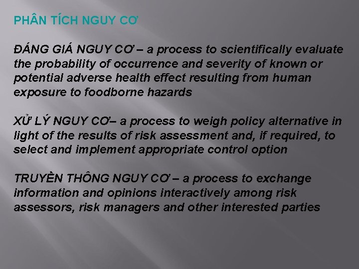 PH N TÍCH NGUY CƠ ĐÁNG GIÁ NGUY CƠ – a process to scientifically